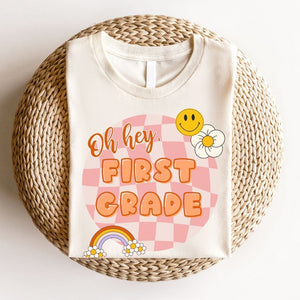"Oh Hey First Grade" Teacher T-shirt