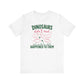 "Dinosaurs Didn't Read" Funny Teacher T-shirt