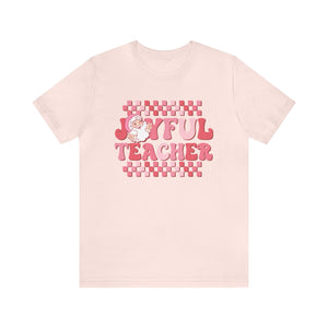 "Joyful Teacher" Teacher T-shirt