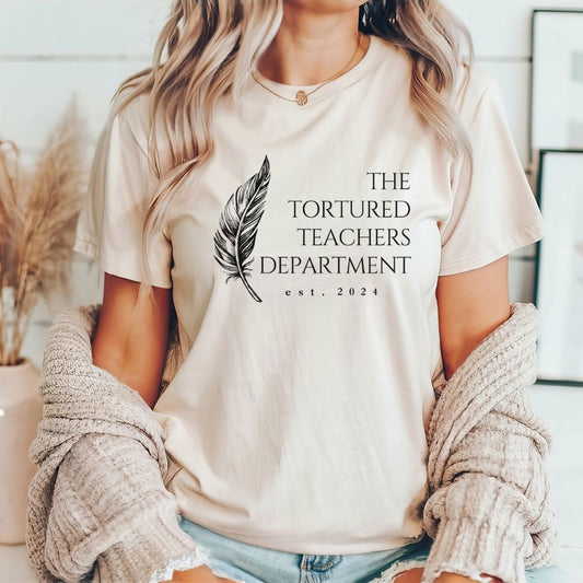 "The Tortured Teachers Department" Feather Teacher T-shirt