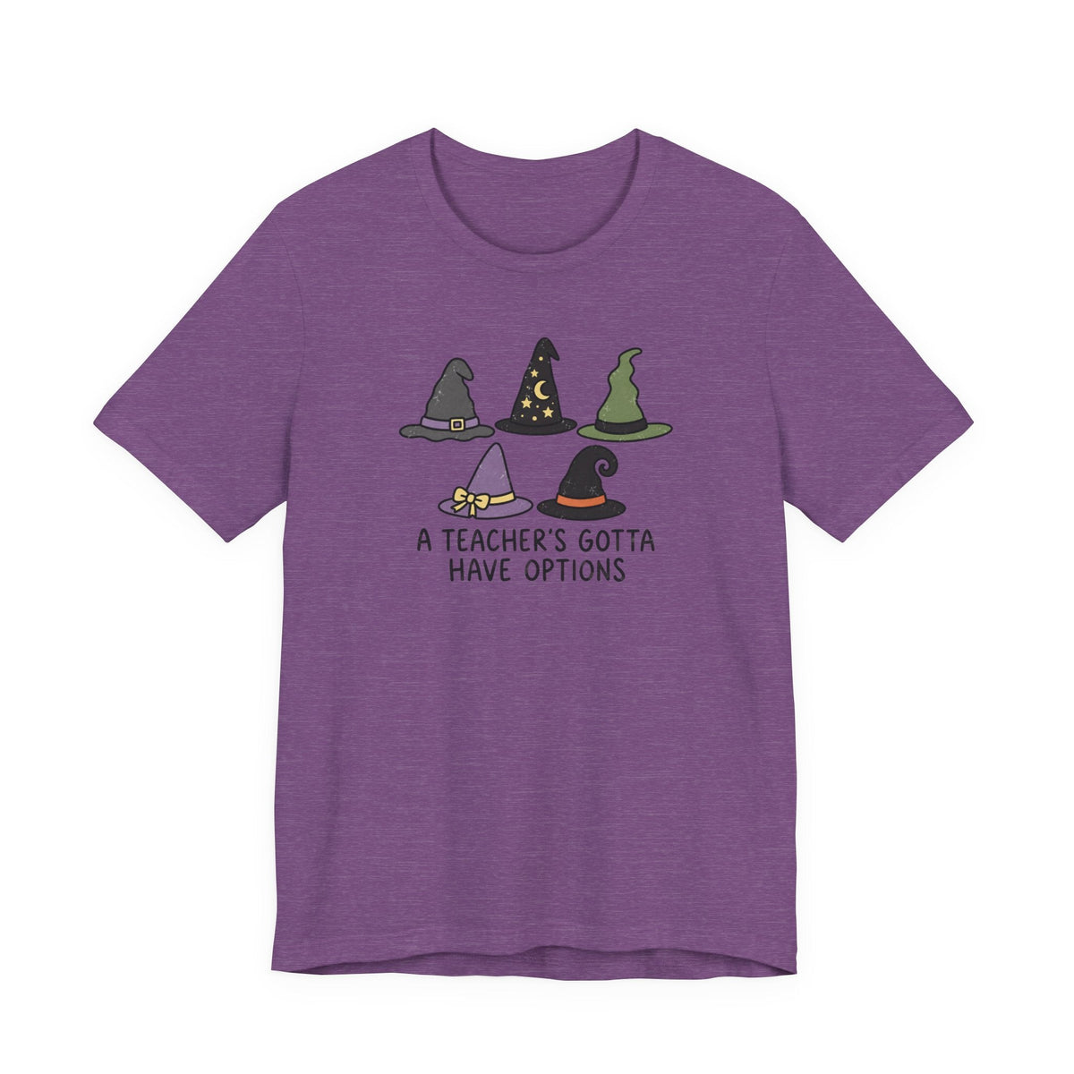 "A Teacher's Gotta Have Options" Witch Hat Teacher T-shirt - Teacher Care Crate-T-Shirt