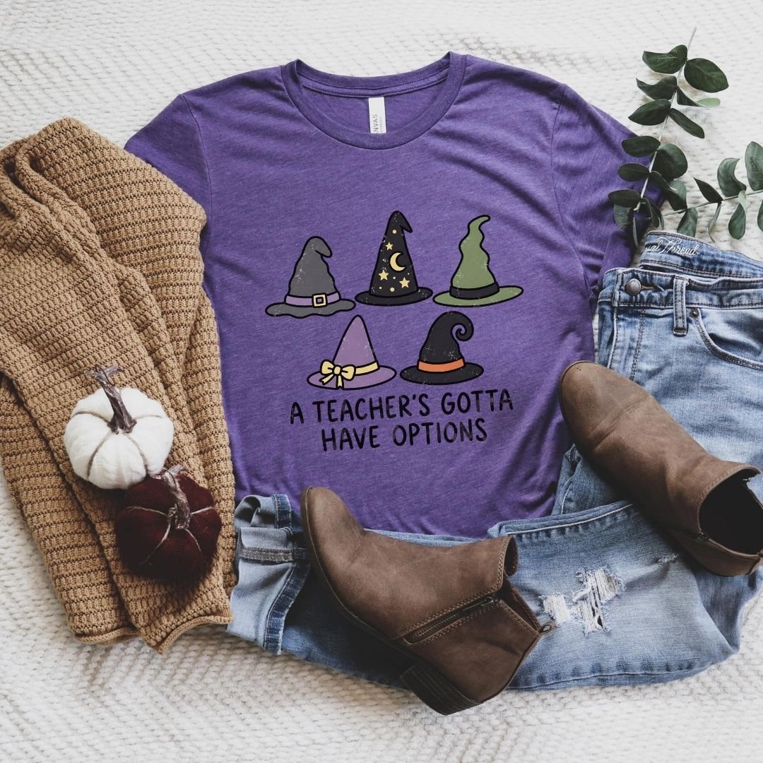 "A Teacher's Gotta Have Options" Witch Hat Teacher T-shirt - Teacher Care Crate-T-Shirt