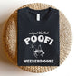 "And Just Like That Poof! Weekend Gone" Teacher T-shirt - Teacher Care Crate - T-Shirt