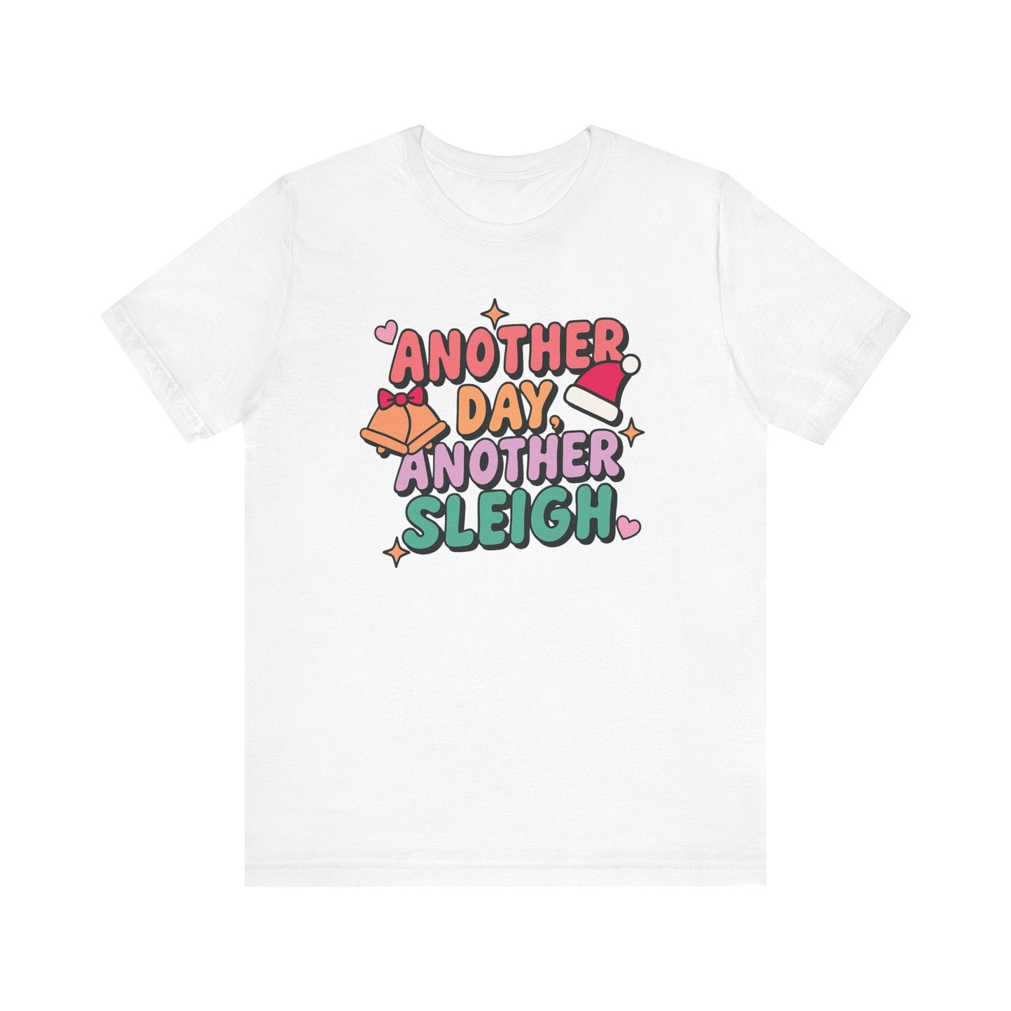 "Another Day, Another Sleigh" Bells Teacher T-shirt - Teacher Care Crate - T-Shirt