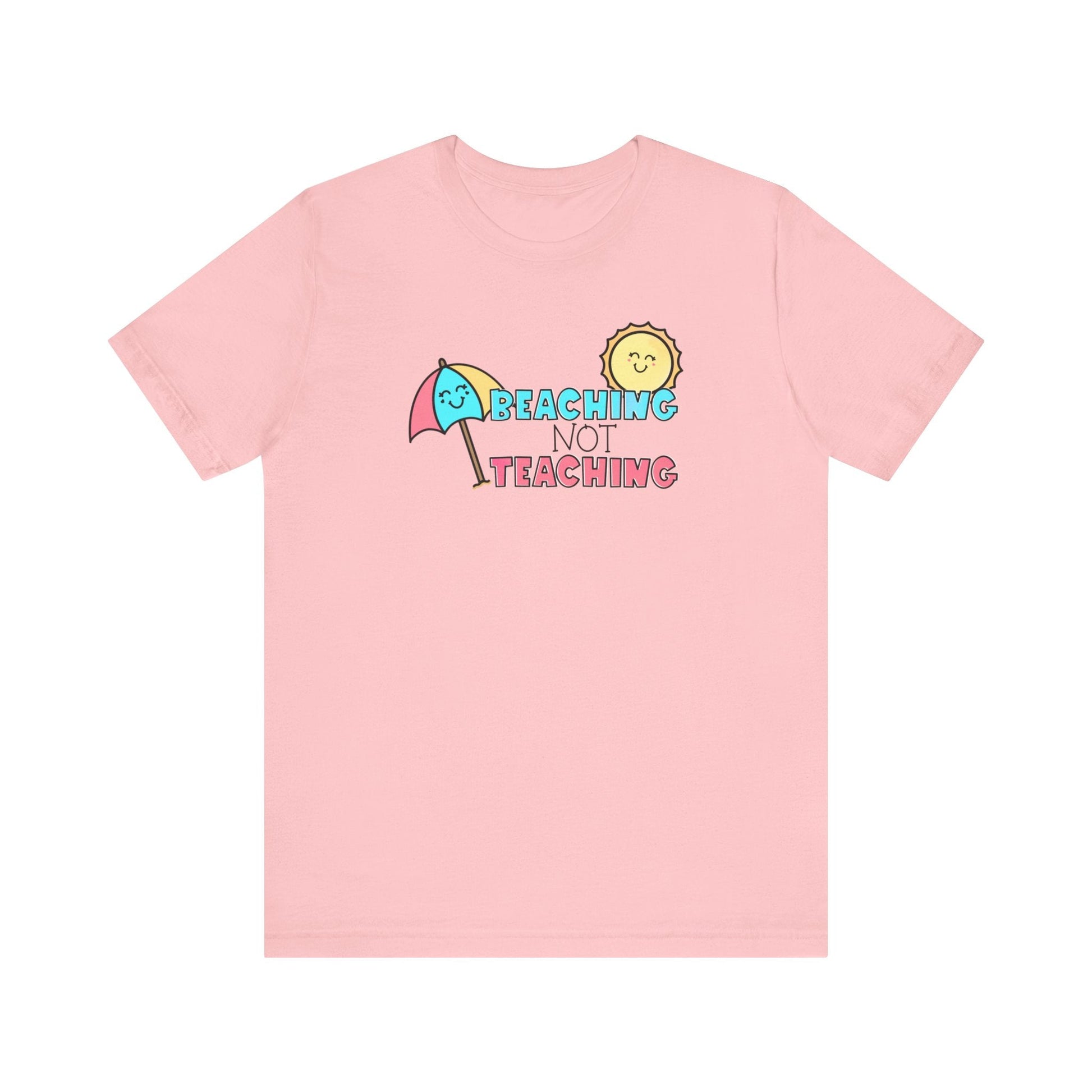 "Beaching Not Teaching" Teacher T-shirt - Teacher Care Crate - T-Shirt