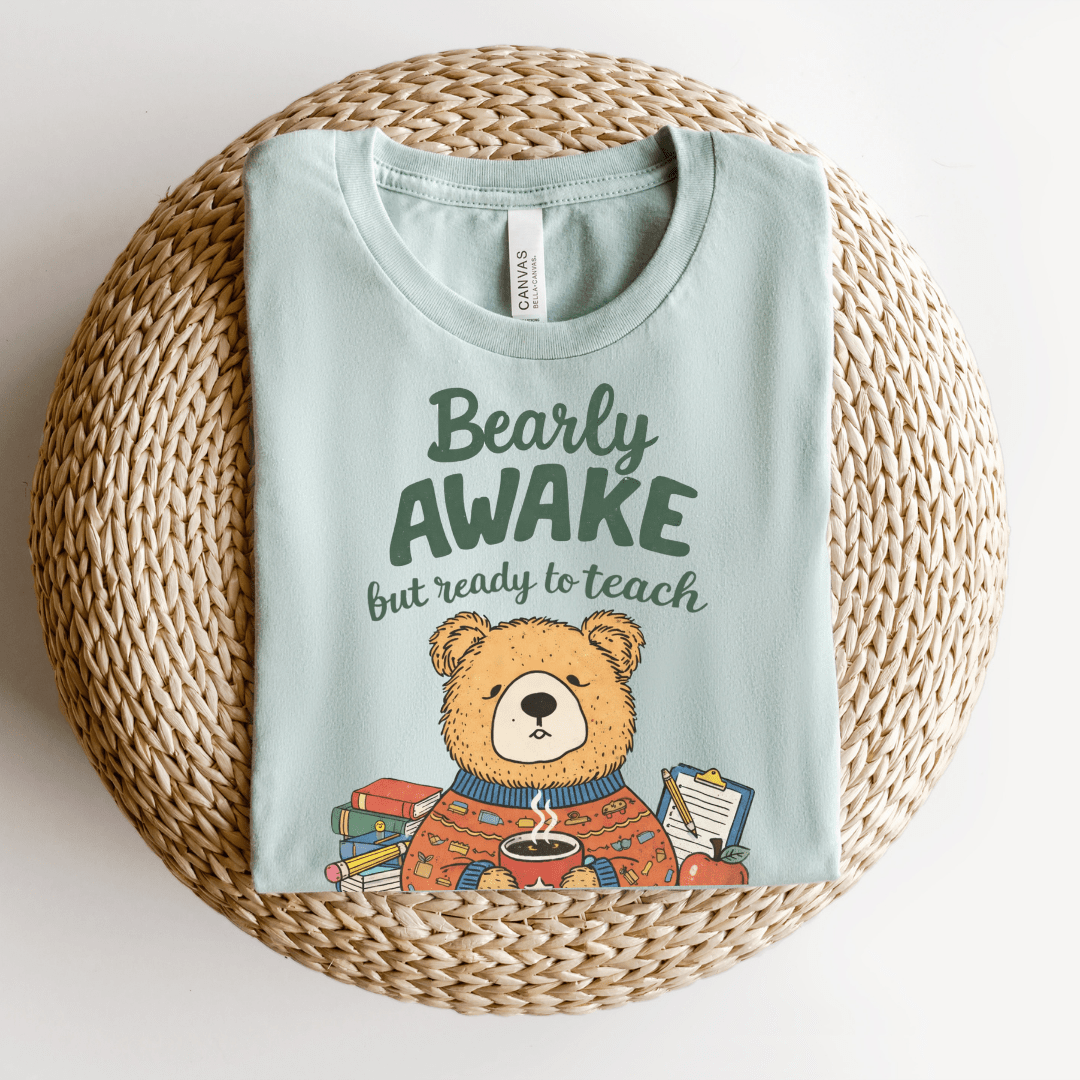 "Bearly Awake But Ready To Teach" Teacher T-shirt - Teacher Care Crate - T-Shirt