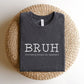 "Bruh (Formally Known as Teacher)" Teacher T-shirt - Teacher Care Crate - T-Shirt