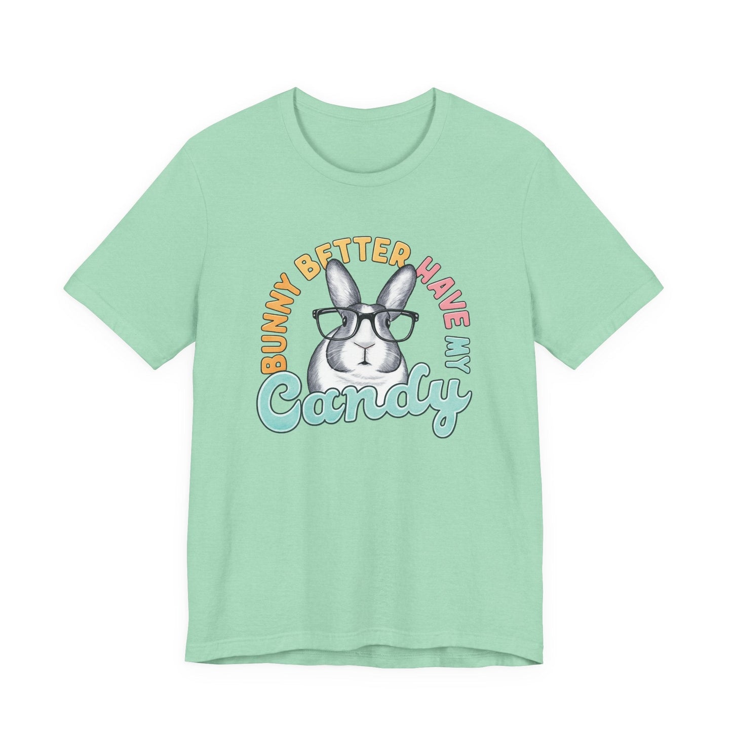 "Bunny Better Have My Candy" Teacher T-shirt - Teacher Care Crate - T-Shirt