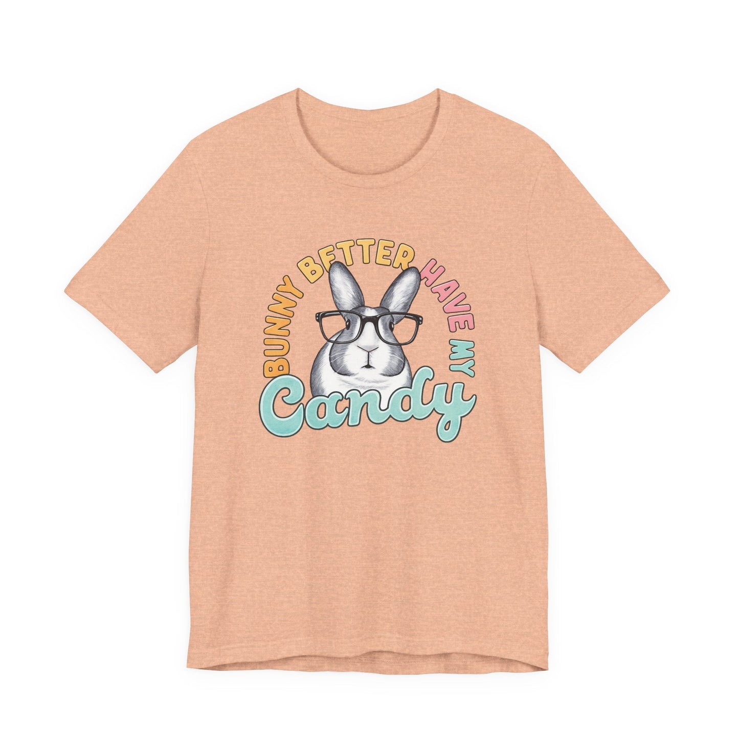 "Bunny Better Have My Candy" Teacher T-shirt - Teacher Care Crate - T-Shirt