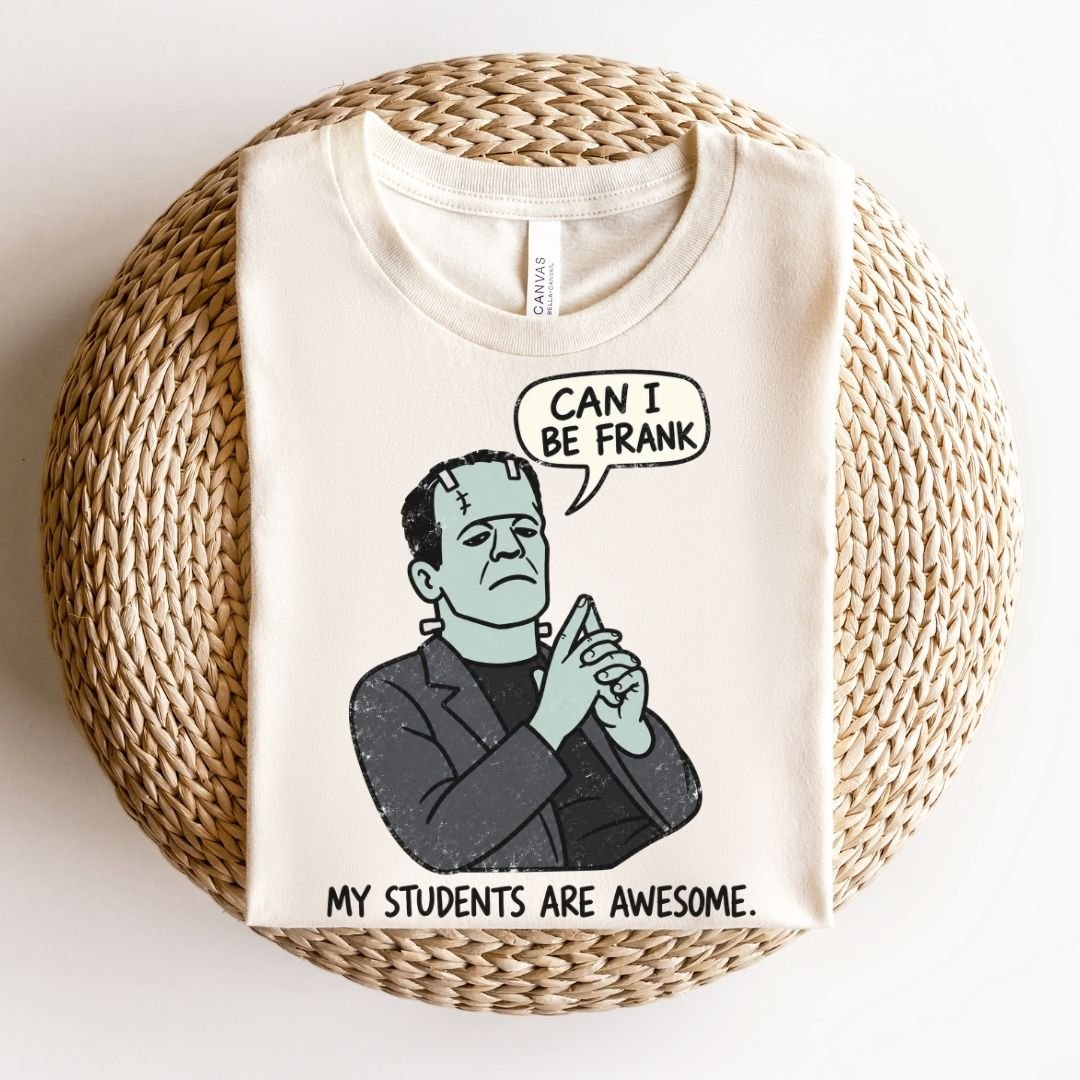 "Can I Be Frank" Funny Halloween Teacher T-shirt - Teacher Care Crate-T-Shirt