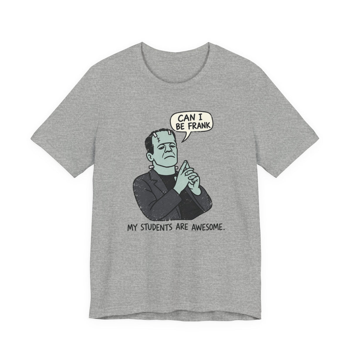 "Can I Be Frank" Funny Halloween Teacher T-shirt - Teacher Care Crate-T-Shirt