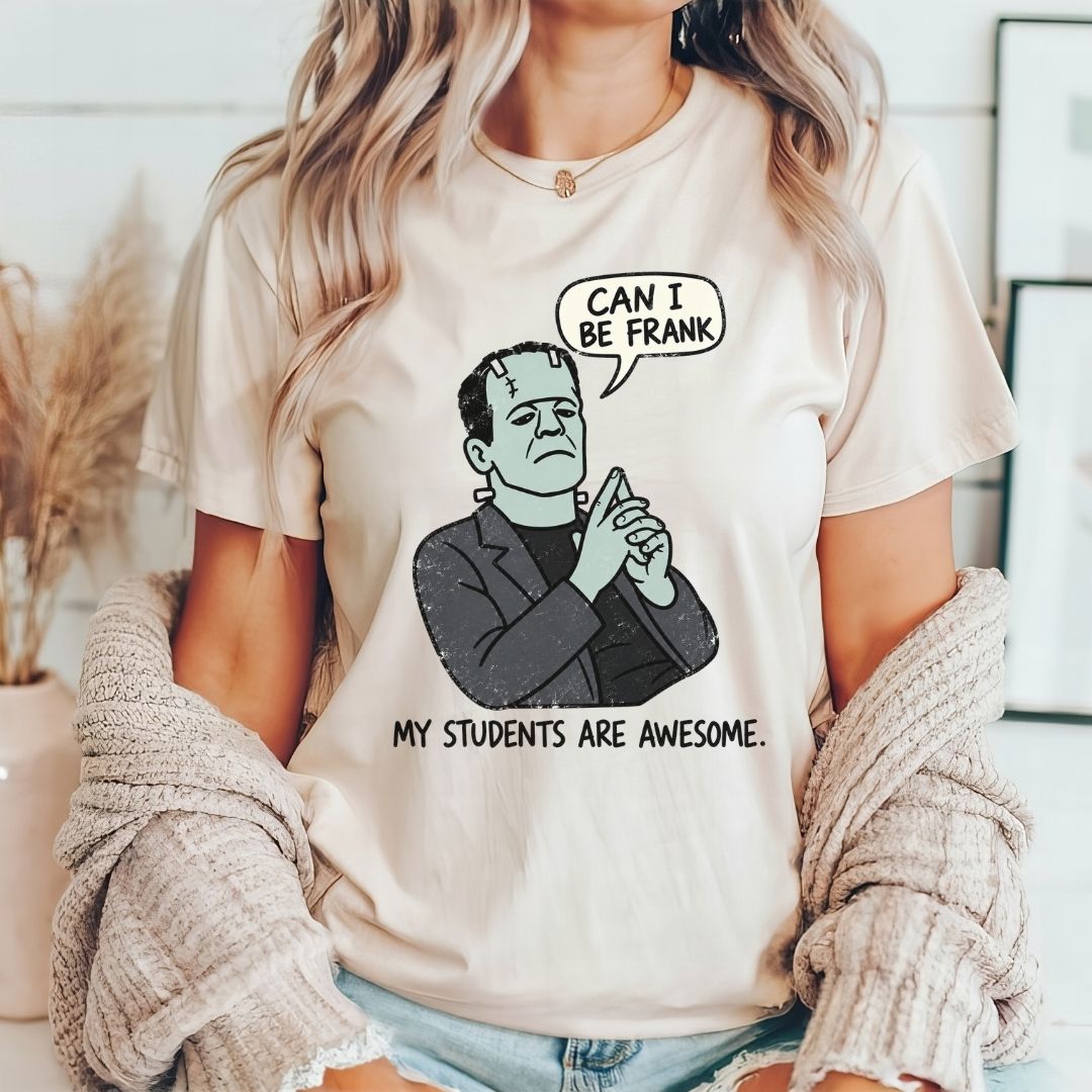 "Can I Be Frank" Funny Halloween Teacher T-shirt - Teacher Care Crate-T-Shirt