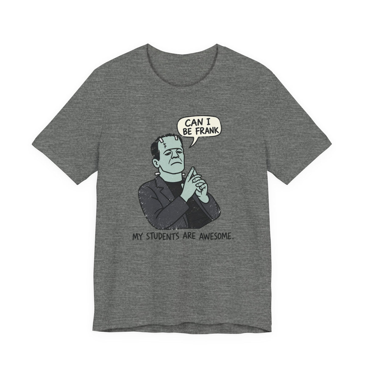 "Can I Be Frank" Funny Halloween Teacher T-shirt - Teacher Care Crate-T-Shirt
