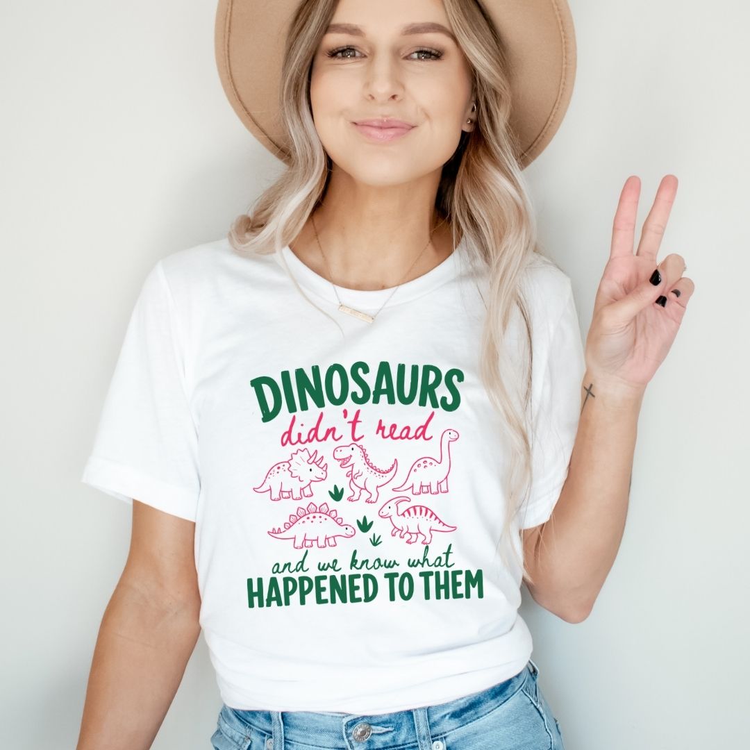 "Dinosaurs Didn't Read" Funny Teacher T-shirt - Teacher Care Crate-T-Shirt