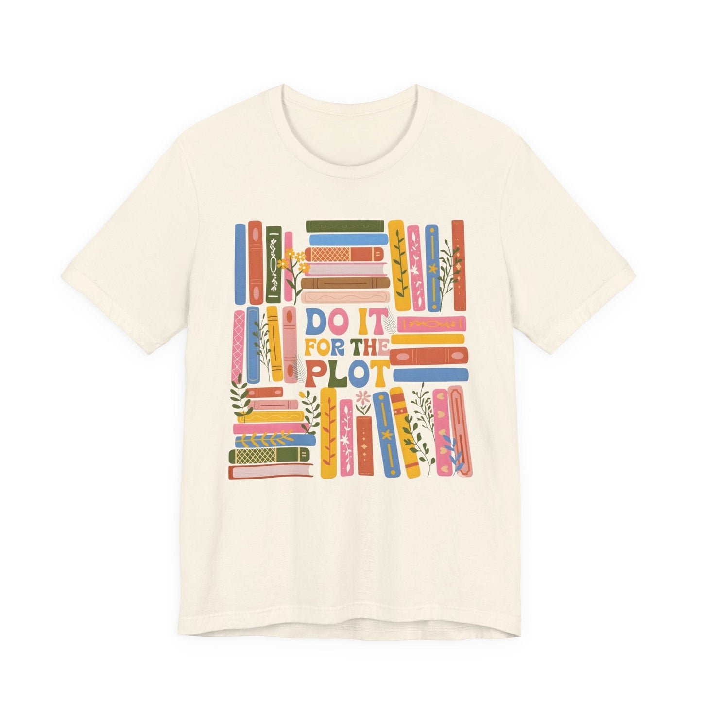 "Do It For The Plot" Bookish Teacher T-shirt - Teacher Care Crate - T-Shirt