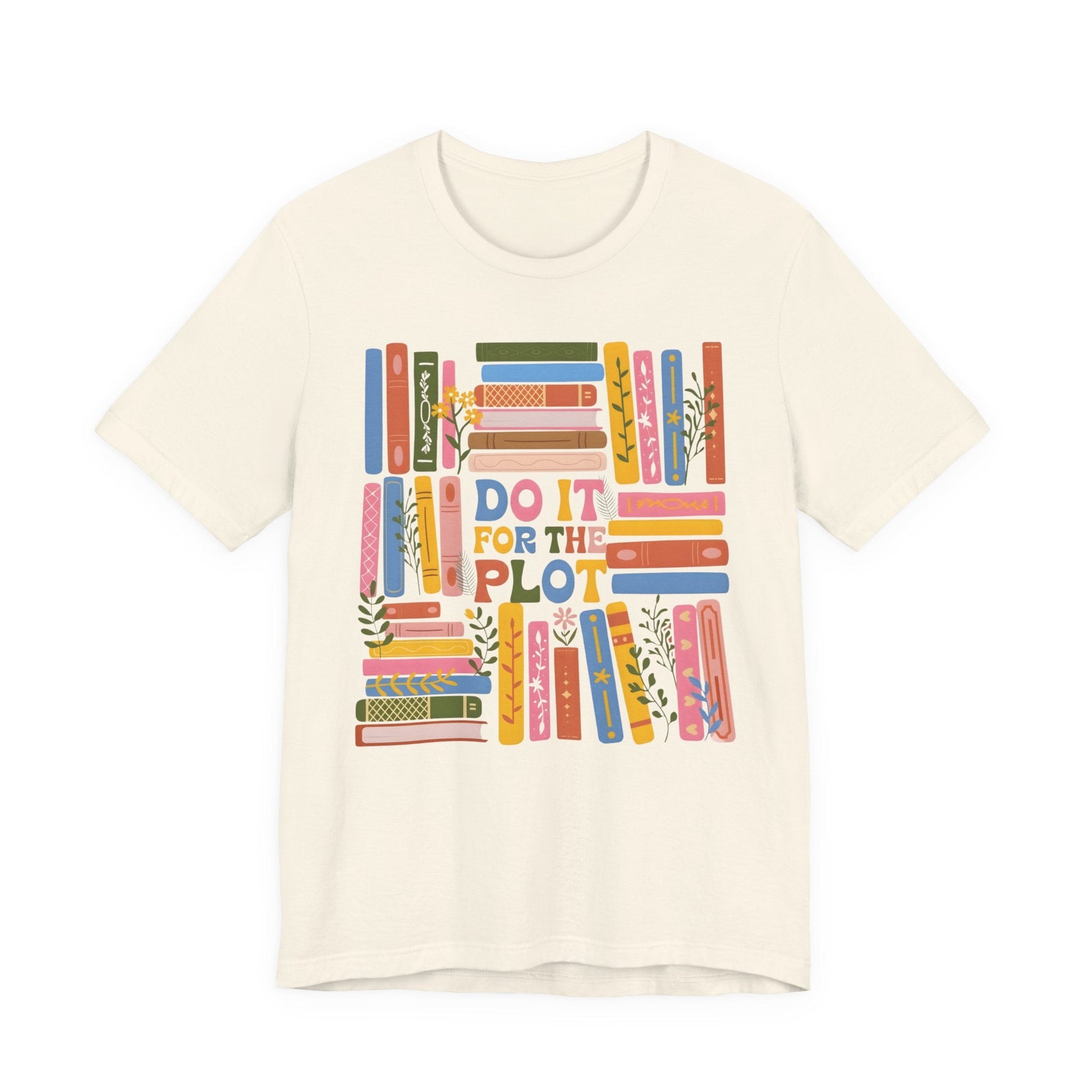 "Do It For The Plot" Bookish Teacher T-shirt - Teacher Care Crate - T-Shirt