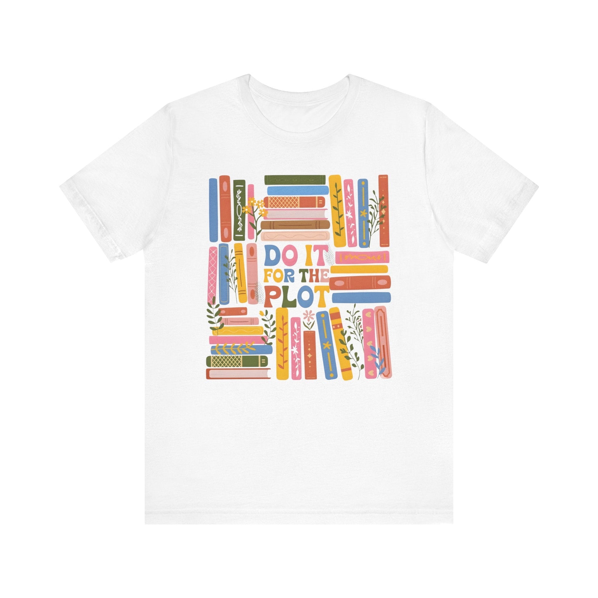 "Do It For The Plot" Bookish Teacher T-shirt - Teacher Care Crate - T-Shirt
