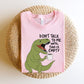 "Don't Talk to Me" T-Rex Teacher T-shirt - Teacher Care Crate-T-Shirt