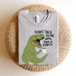 "Don't Talk to Me" T-Rex Teacher T-shirt - Teacher Care Crate-T-Shirt