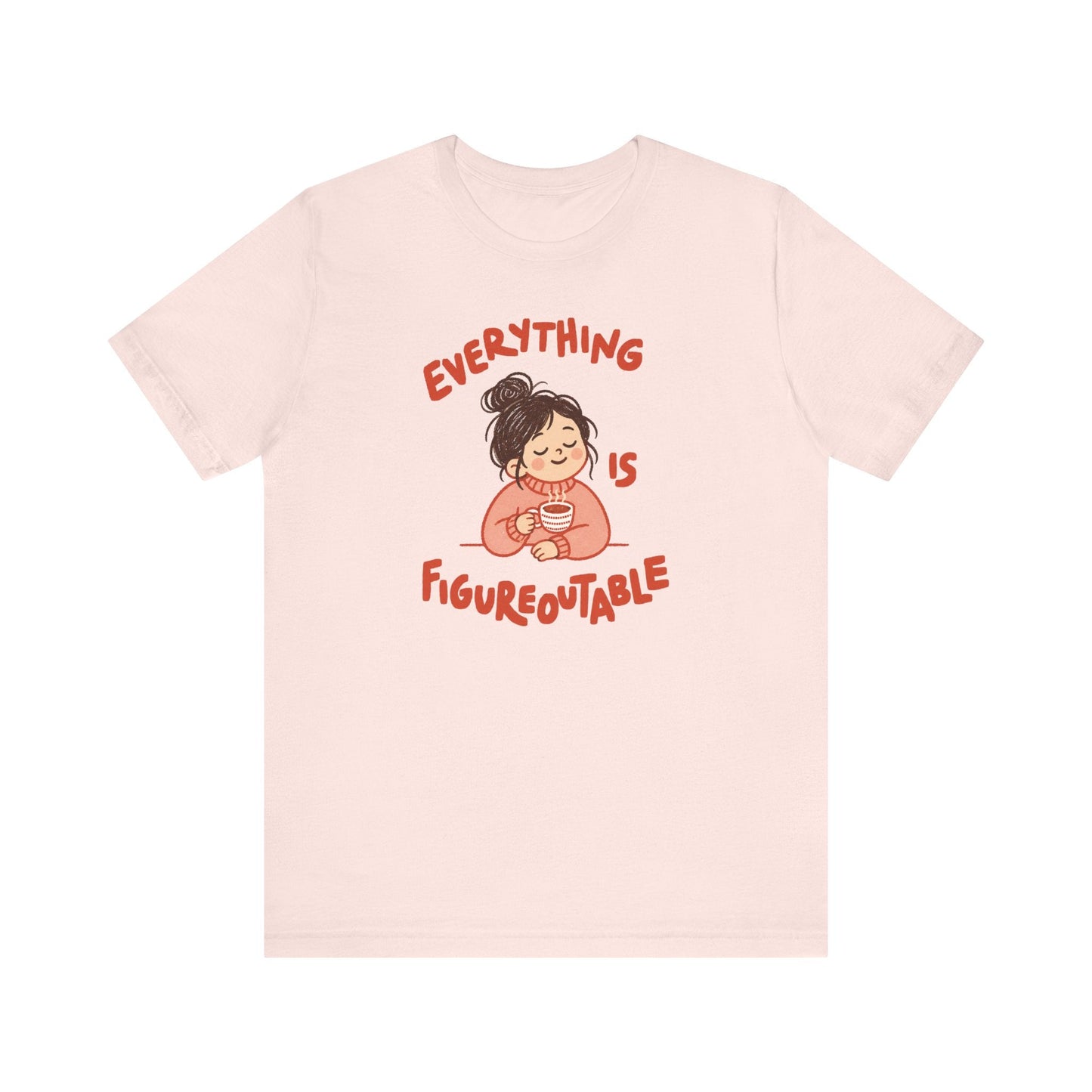 "Everything Is Figureoutable" Teacher T-shirt - Teacher Care Crate-T-Shirt