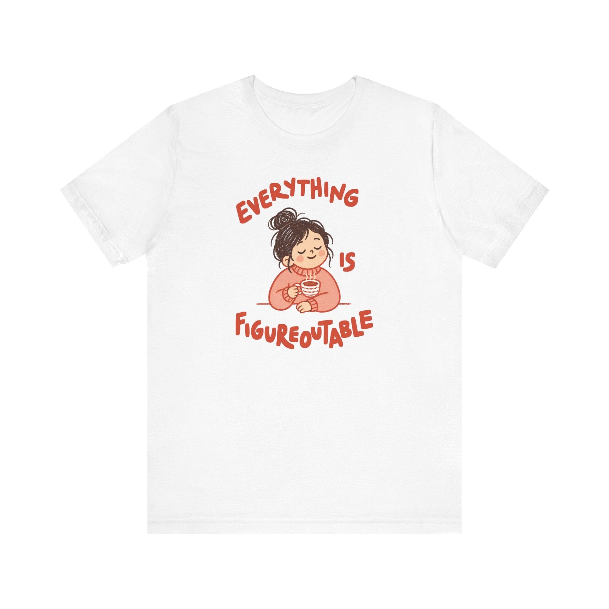 "Everything Is Figureoutable" Teacher T-shirt - Teacher Care Crate-T-Shirt