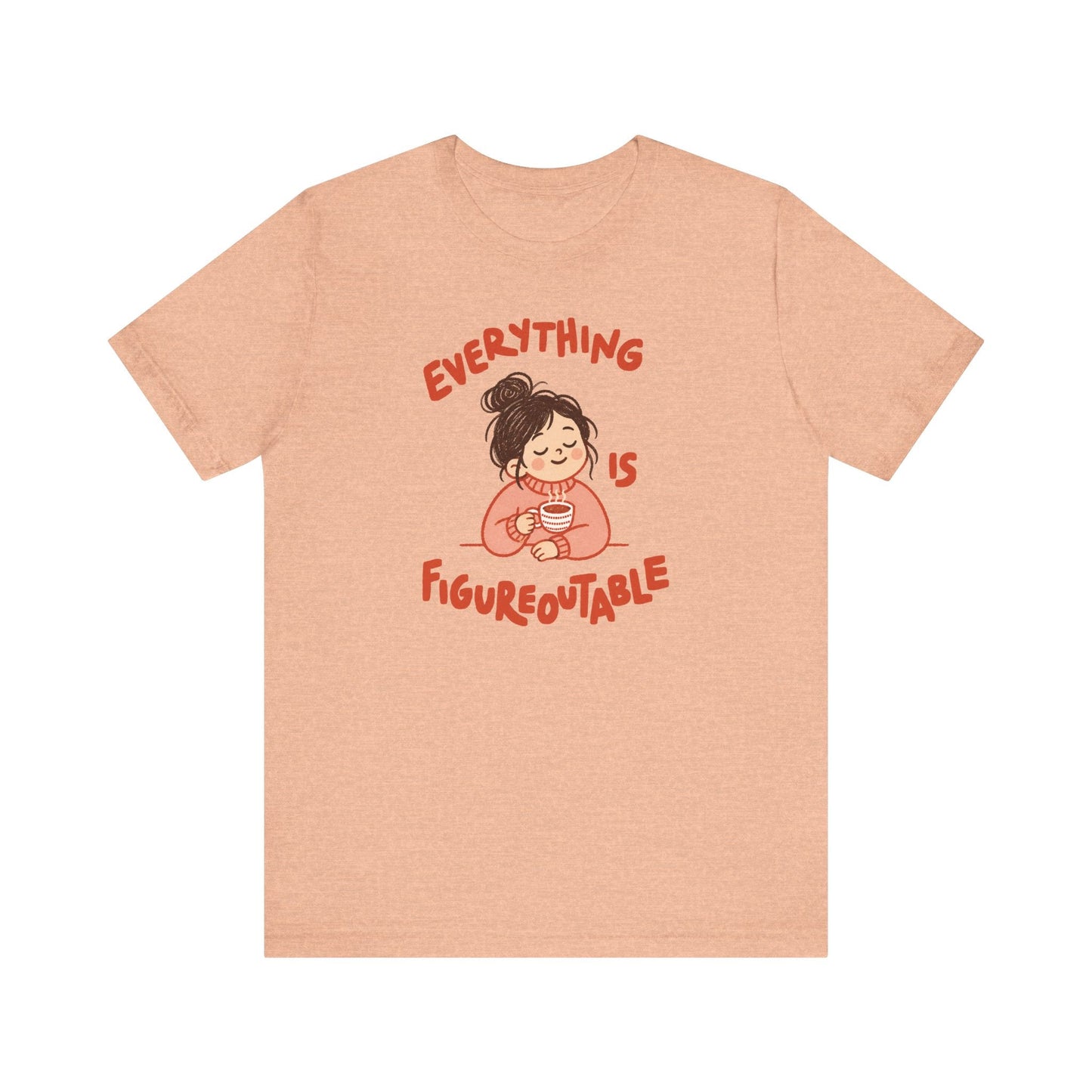 "Everything Is Figureoutable" Teacher T-shirt - Teacher Care Crate-T-Shirt