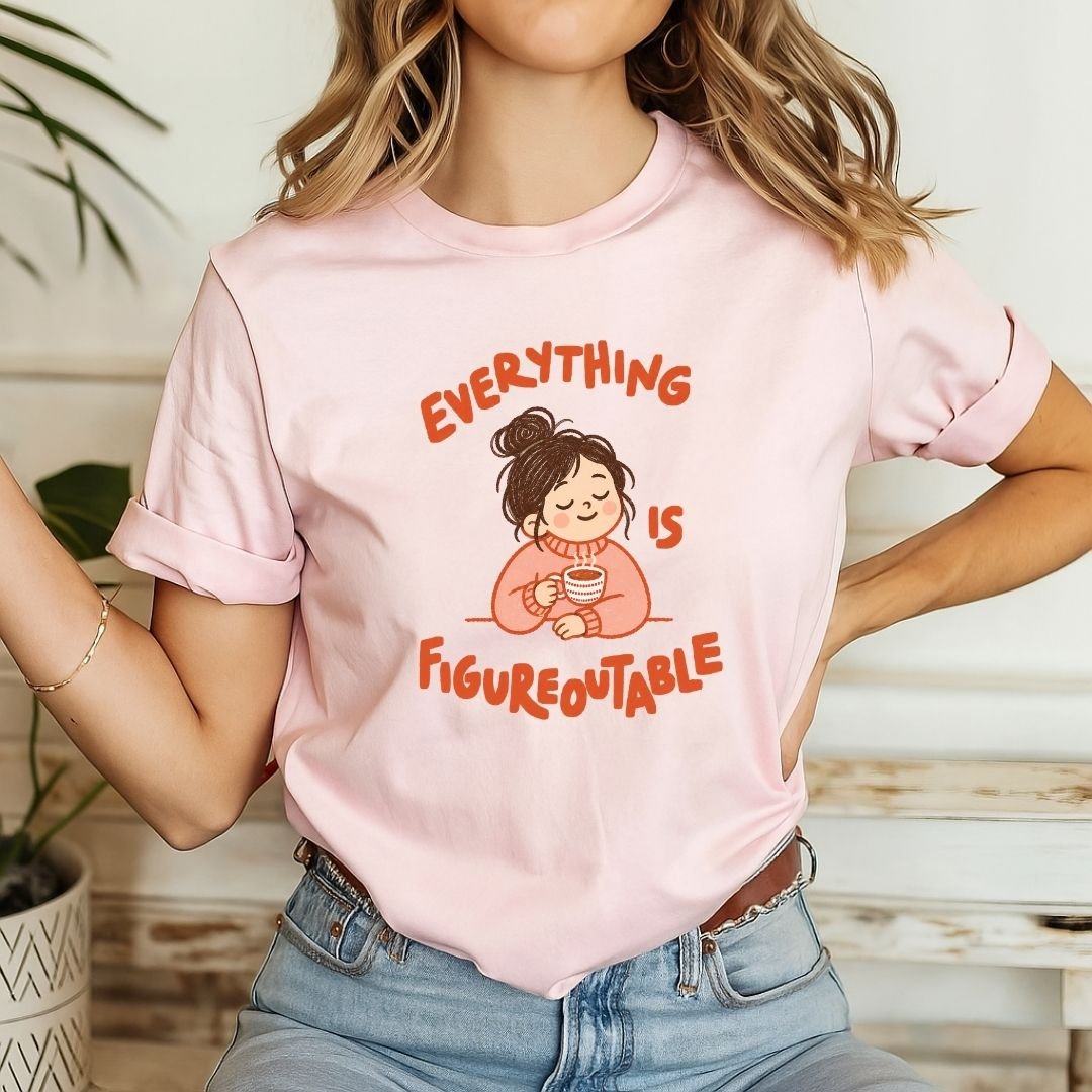 "Everything Is Figureoutable" Teacher T-shirt - Teacher Care Crate-T-Shirt