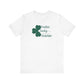 "Feelin' Lucky to be Your Teacher" Teacher T-shirt - Teacher Care Crate - T-Shirt