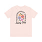 "Find Something Good in Everyday" Back Print Teacher T-shirt - Teacher Care Crate-T-Shirt