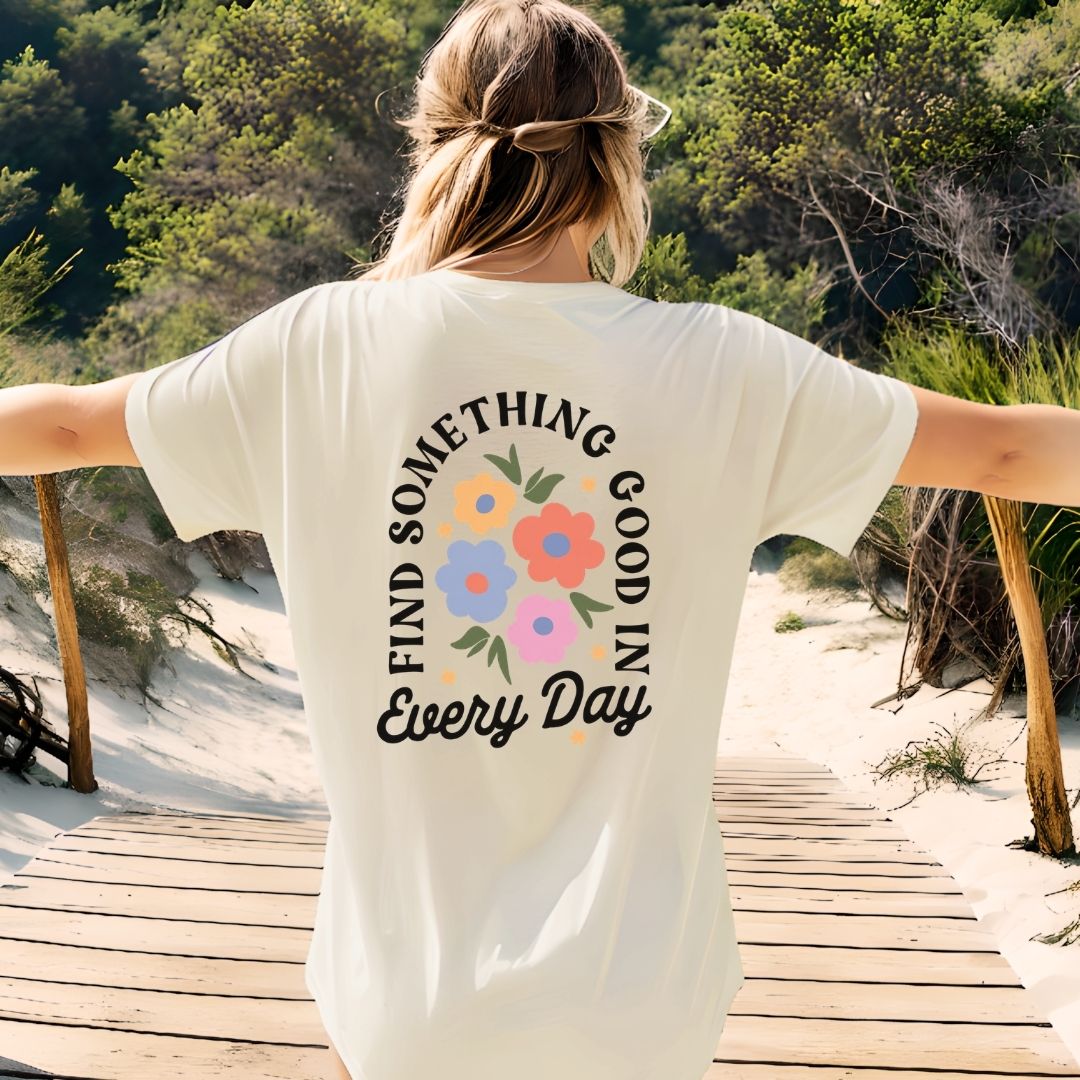 "Find Something Good in Everyday" Back Print Teacher T-shirt - Teacher Care Crate-T-Shirt