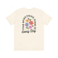 "Find Something Good in Everyday" Back Print Teacher T-shirt - Teacher Care Crate-T-Shirt