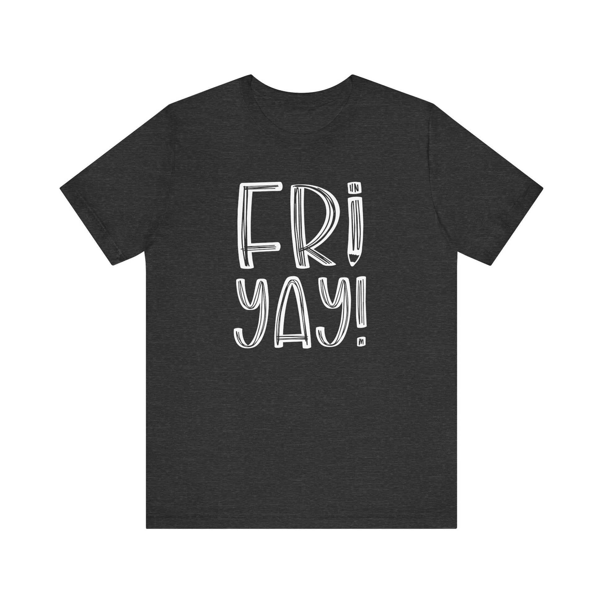 "Fri - Yay" White Teacher T-shirt - Teacher Care Crate - T-Shirt