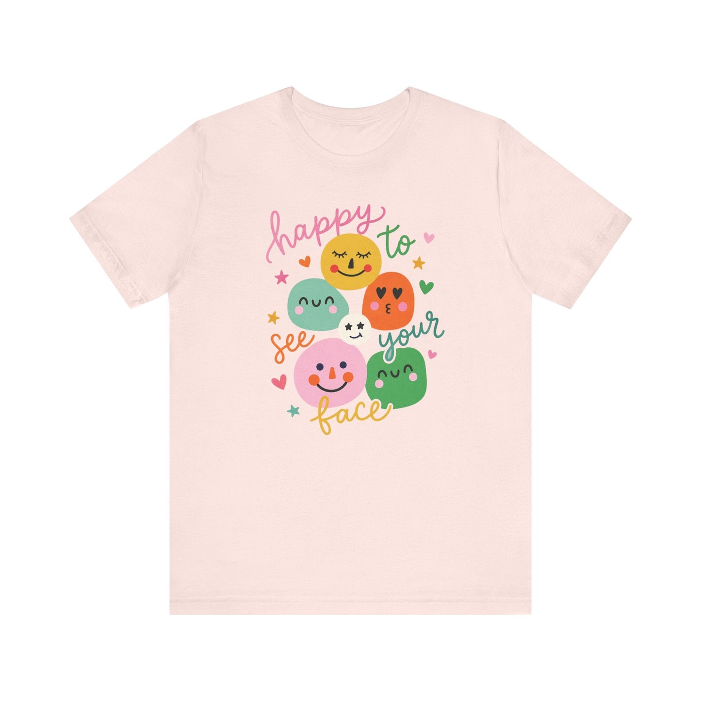 "Happy To See Your Face" Whimsical Teacher T-shirt - Teacher Care Crate-T-Shirt