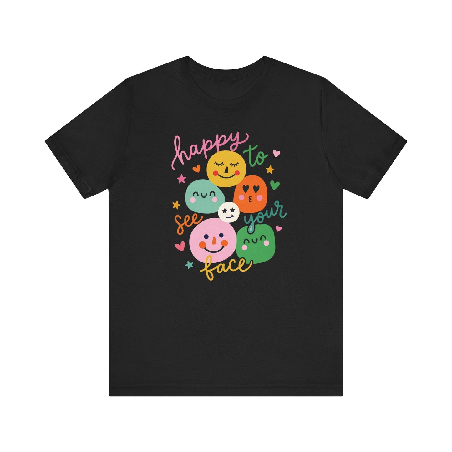 "Happy To See Your Face" Whimsical Teacher T-shirt - Teacher Care Crate-T-Shirt