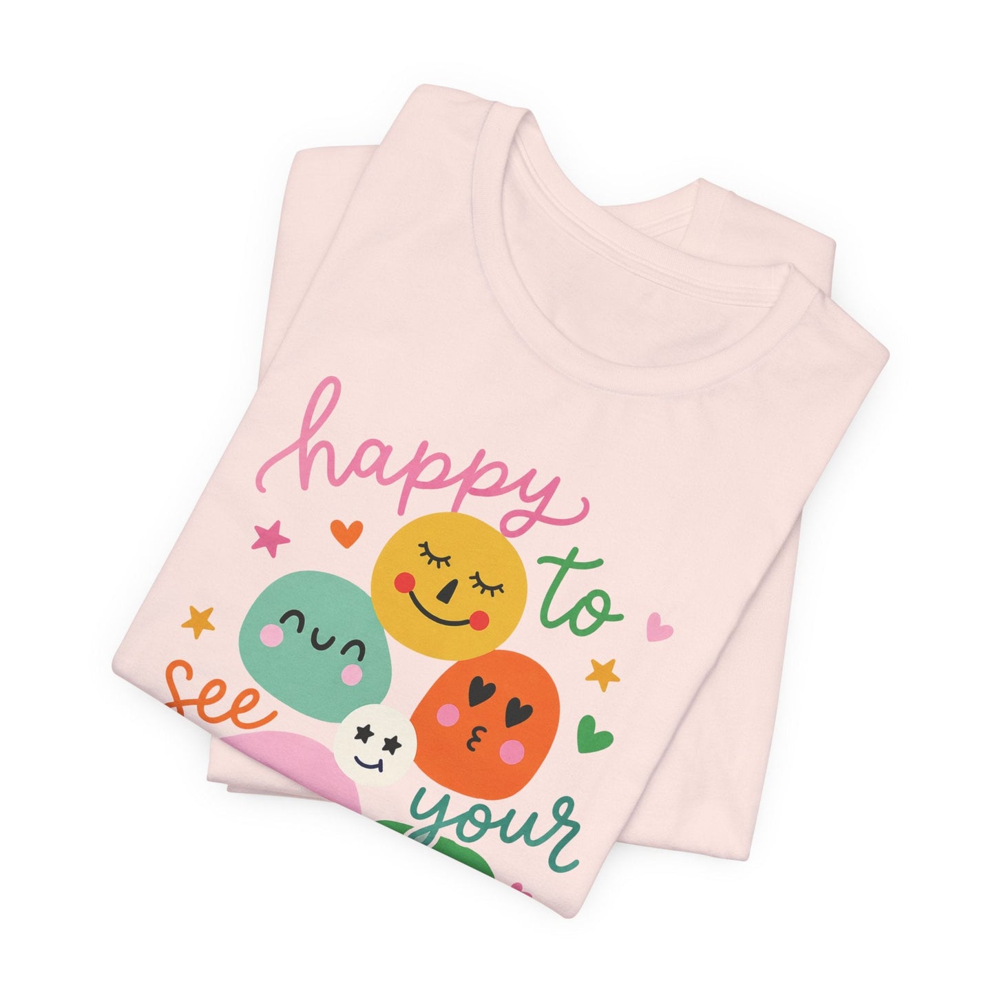 "Happy To See Your Face" Whimsical Teacher T-shirt - Teacher Care Crate-T-Shirt