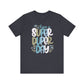 "Have a Super Duper Day" Teacher T-shirt - Teacher Care Crate - T-Shirt