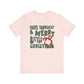 "Have Yourself a Merry Little Christmas" Teacher T-shirt - Teacher Care Crate - T-Shirt