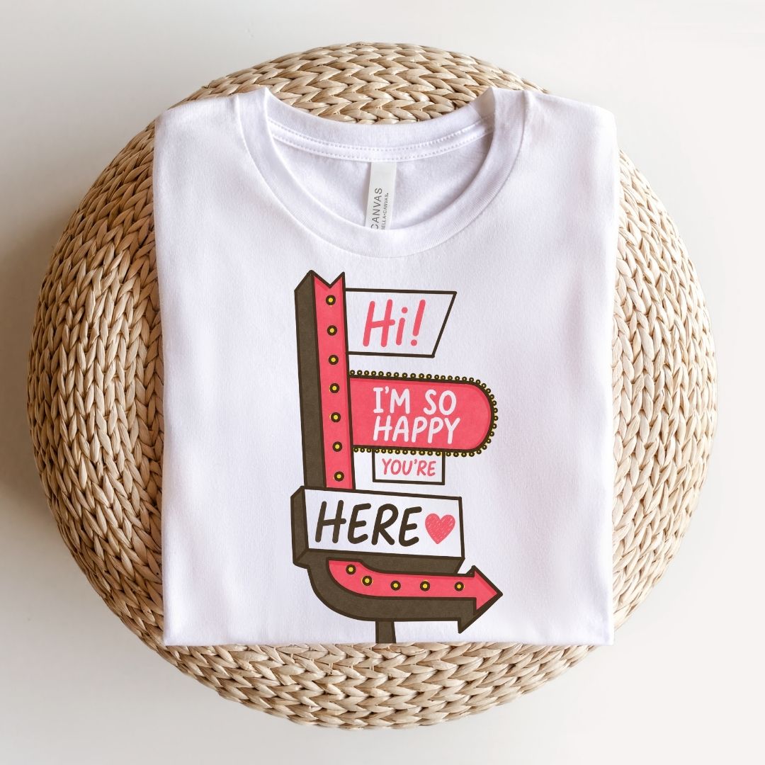 "Hi! I'm So Happy You're Here!" Teacher T-shirt - Teacher Care Crate-T-Shirt