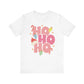 "Ho Ho Ho" Festive Teacher T-shirt - Teacher Care Crate - T-Shirt