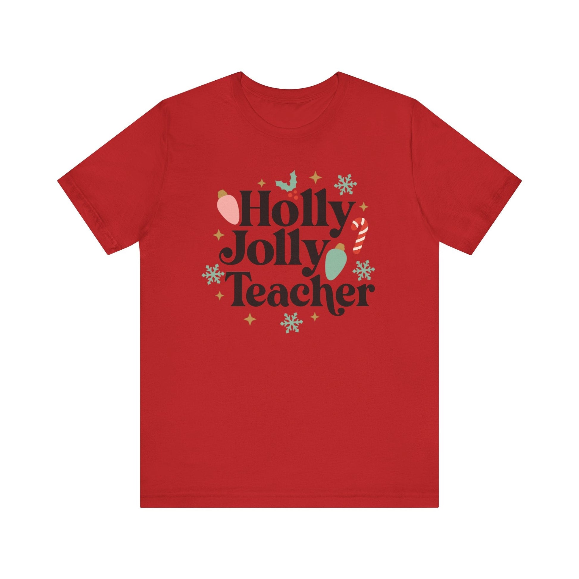"Holly Jolly Teacher" Festive Teacher T-shirt - Teacher Care Crate - T-Shirt