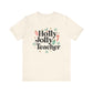 "Holly Jolly Teacher" Festive Teacher T-shirt - Teacher Care Crate - T-Shirt