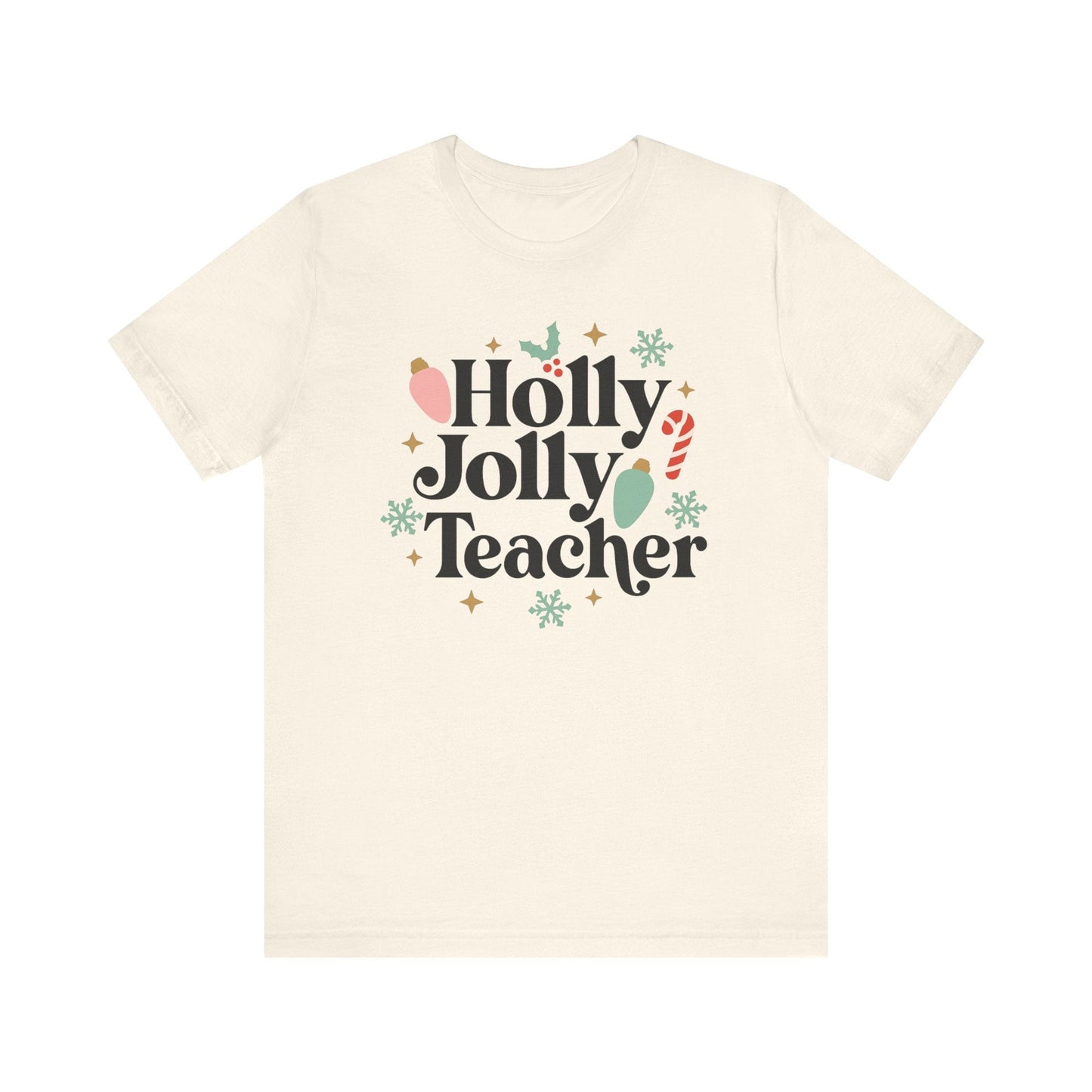 "Holly Jolly Teacher" Festive Teacher T-shirt - Teacher Care Crate - T-Shirt
