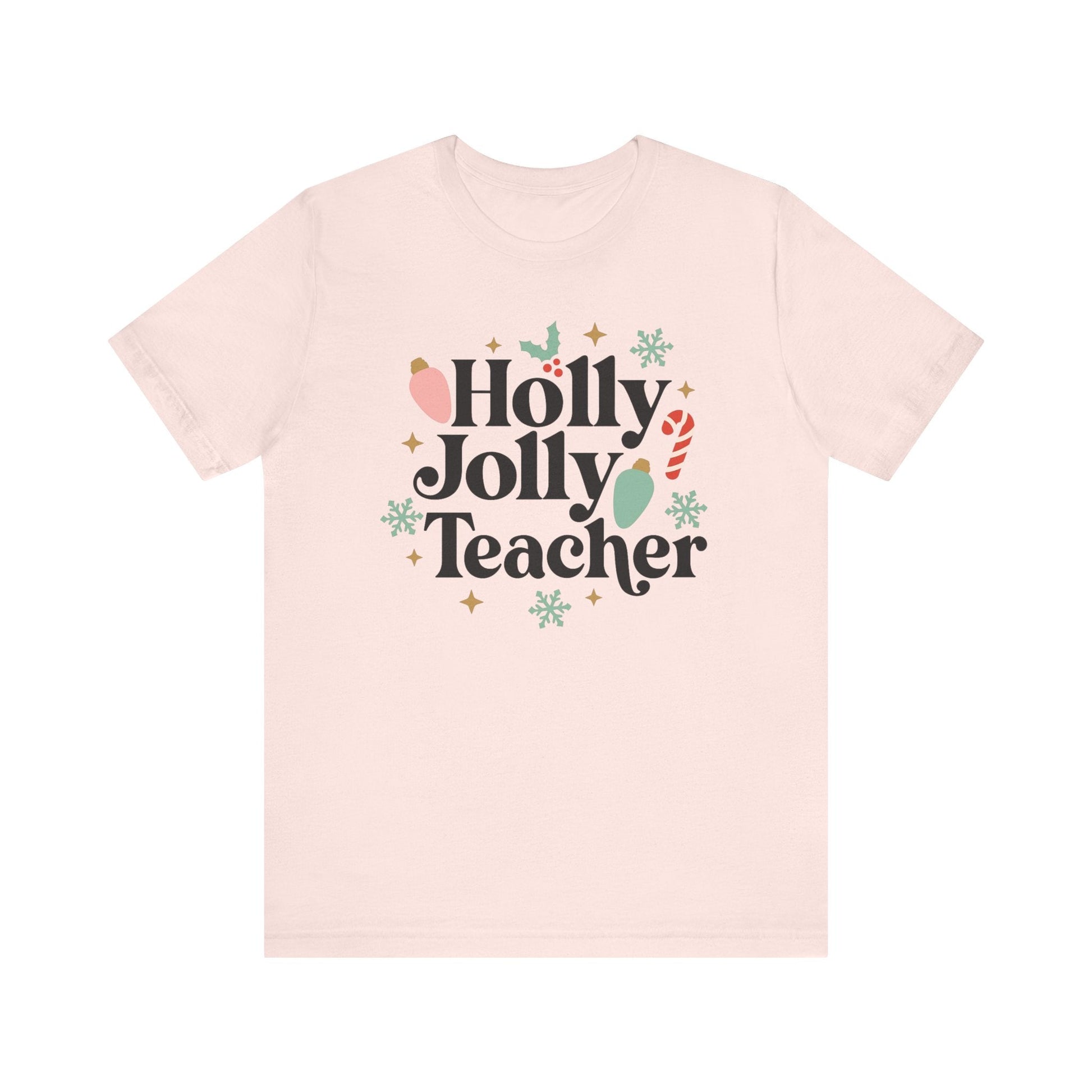 "Holly Jolly Teacher" Festive Teacher T-shirt - Teacher Care Crate - T-Shirt