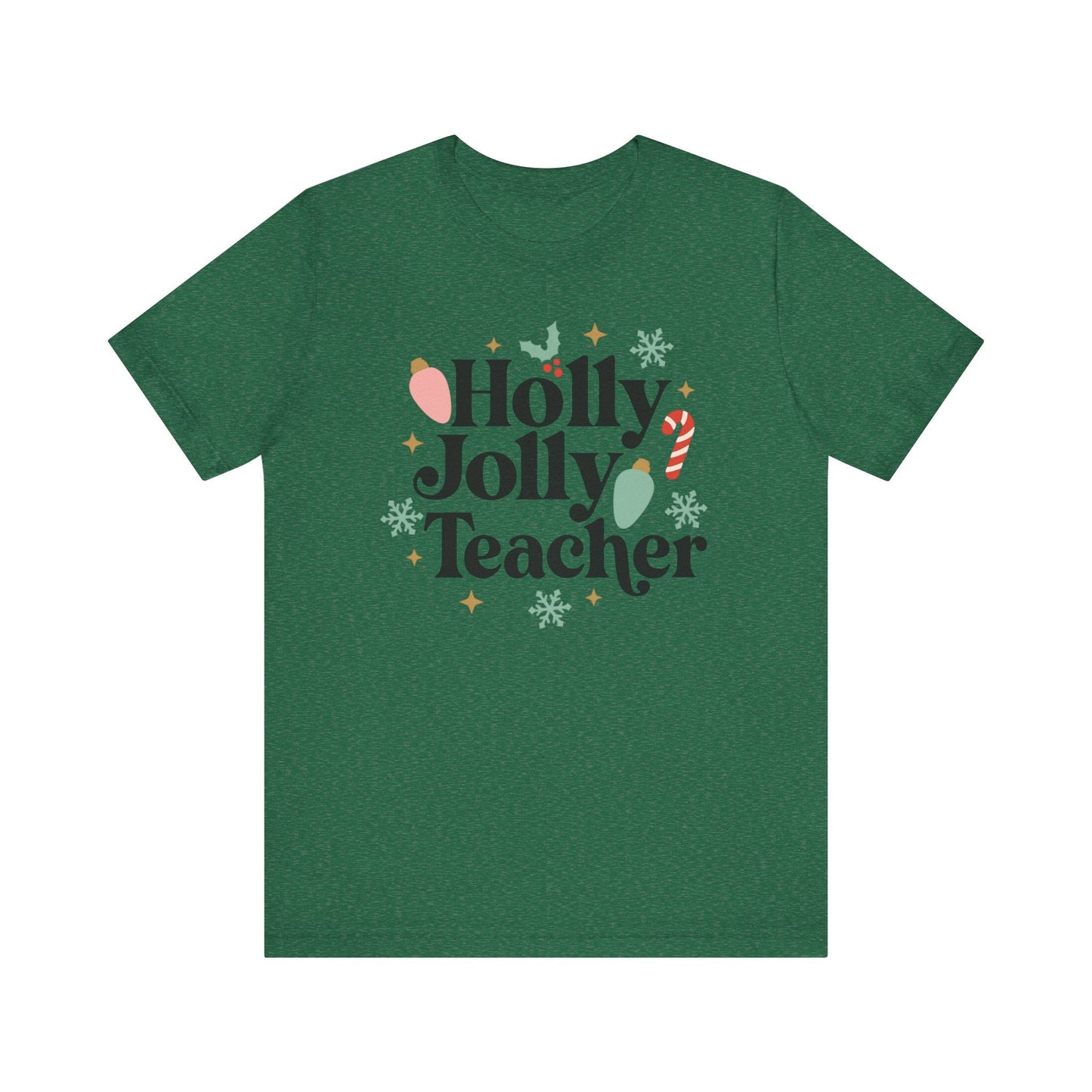 "Holly Jolly Teacher" Festive Teacher T-shirt - Teacher Care Crate - T-Shirt