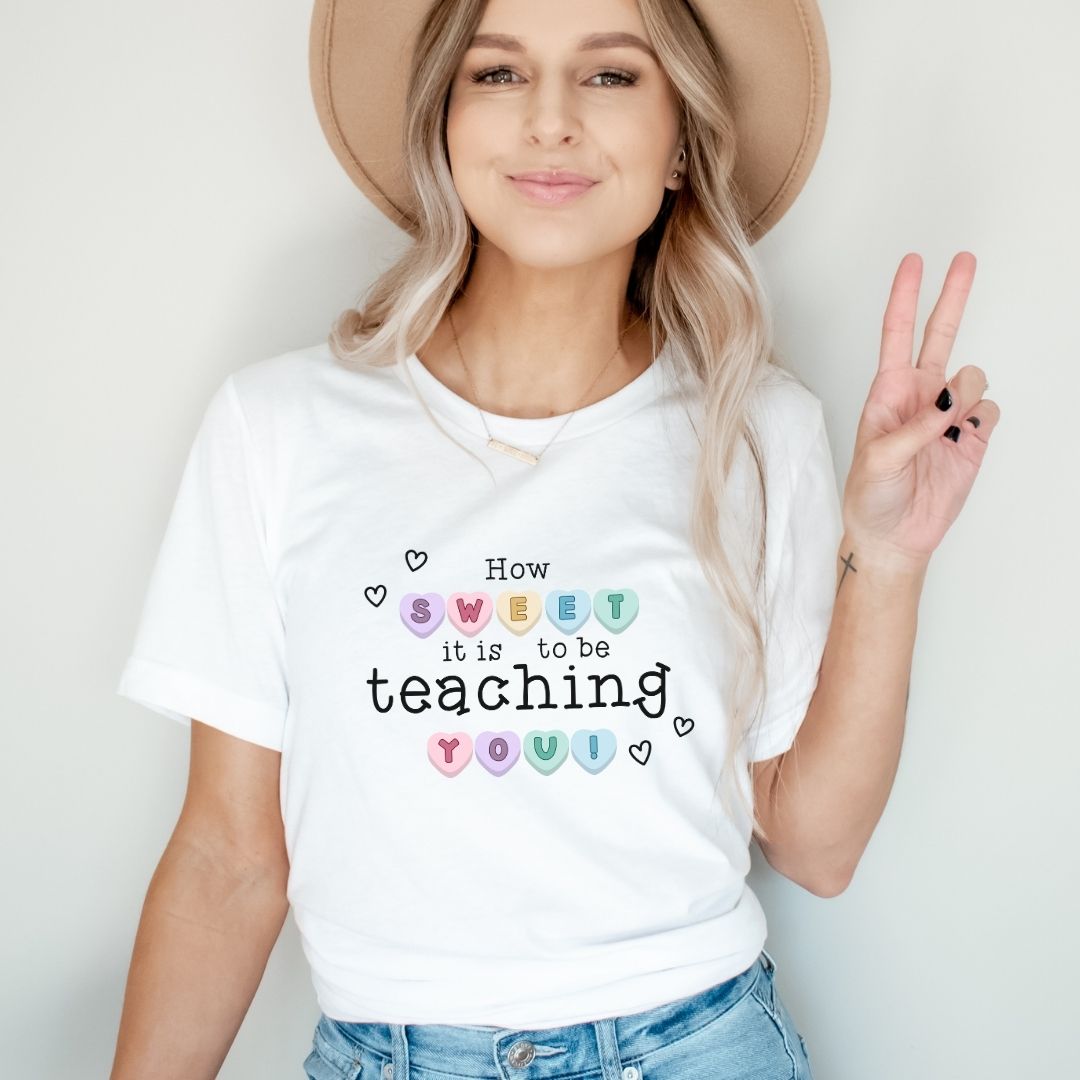"How Sweet It Is to be Teaching You" Candy Heart Teacher T-shirt - Teacher Care Crate - T-Shirt