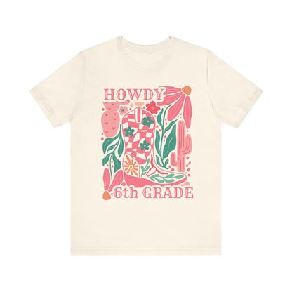 "Howdy 6th Grade" Teacher T-shirt - Teacher Care Crate - T-Shirt