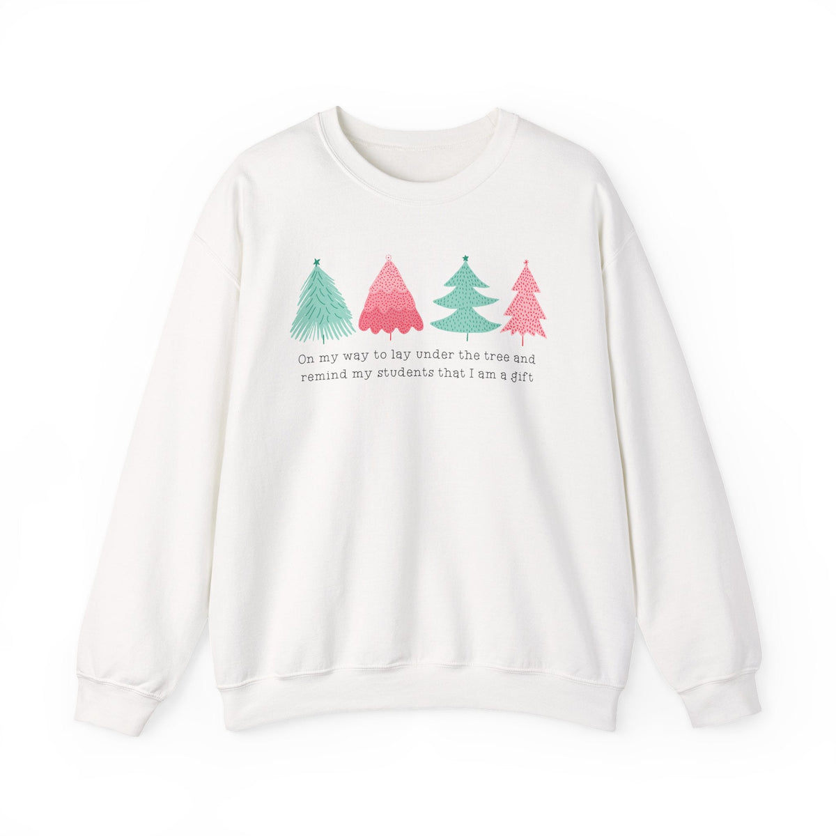 "I am a Gift" Funny Holiday Teacher Sweatshirt - Teacher Care Crate-Sweatshirt