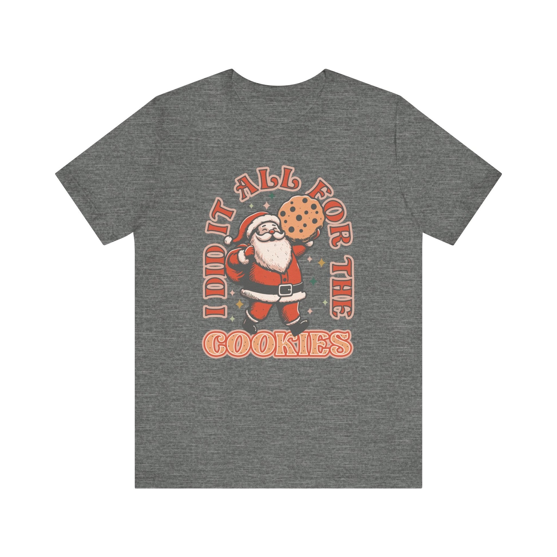 "I Did It All For The Cookies" Santa Teacher T-shirt - Teacher Care Crate - T-Shirt