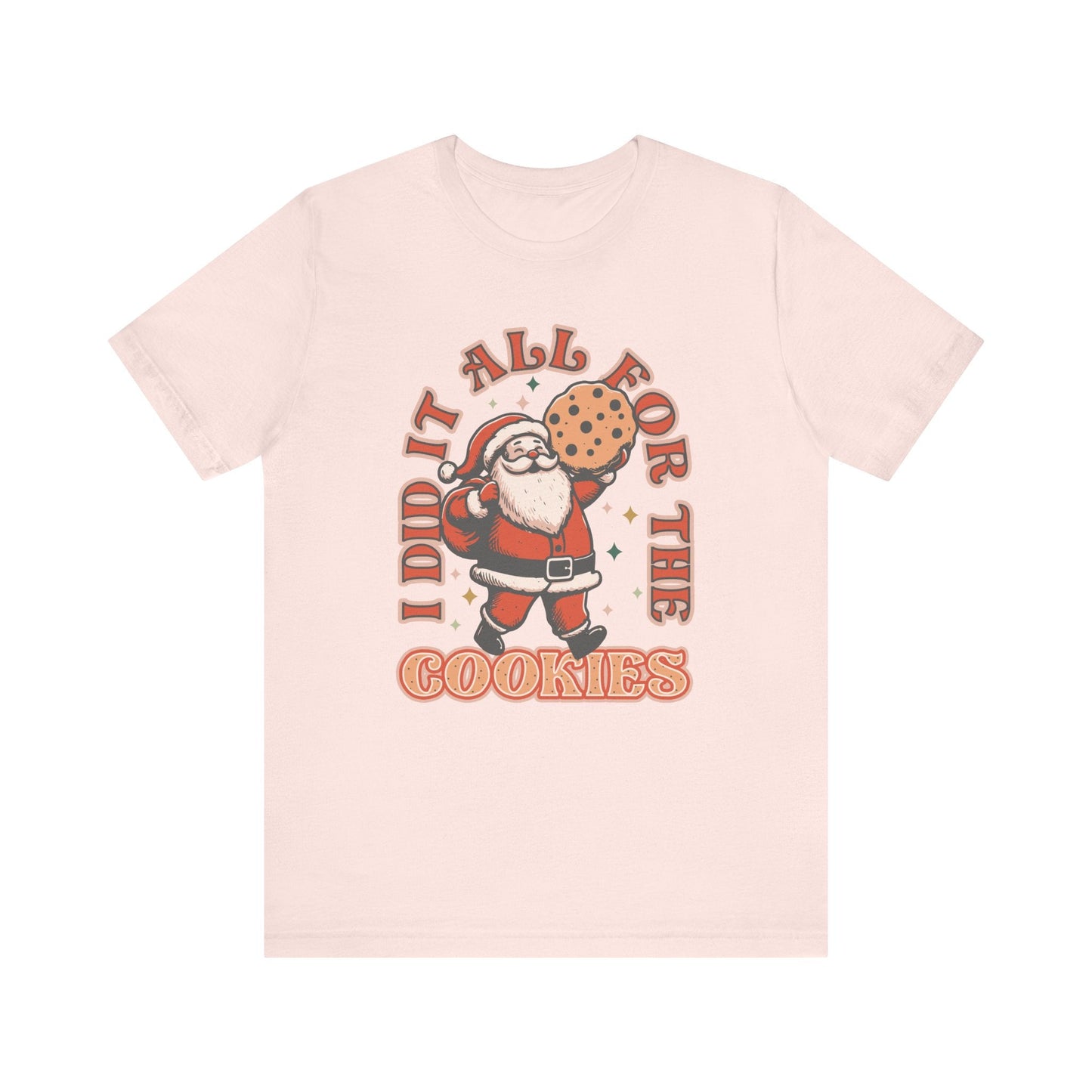 "I Did It All For The Cookies" Santa Teacher T-shirt - Teacher Care Crate - T-Shirt