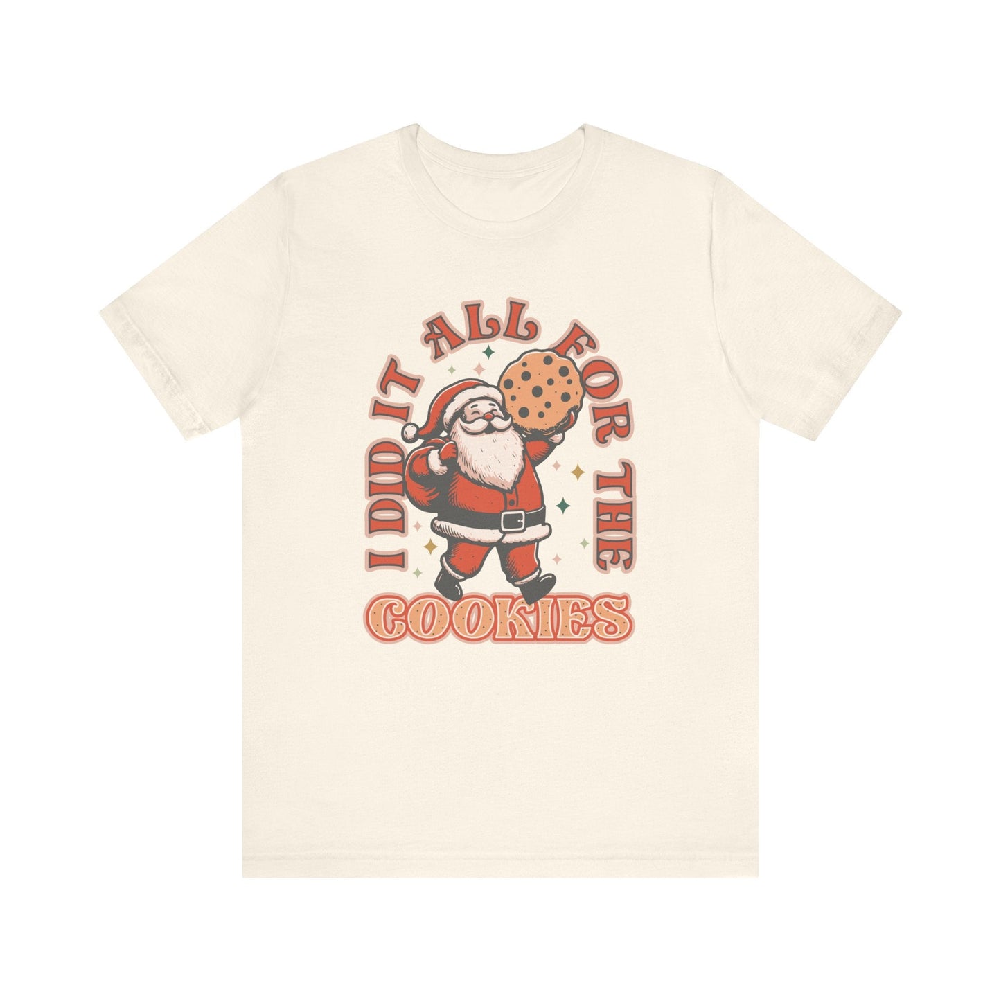 "I Did It All For The Cookies" Santa Teacher T-shirt - Teacher Care Crate - T-Shirt
